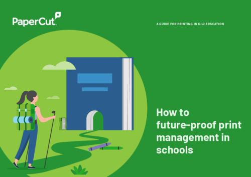 How to future-proof print management in schools