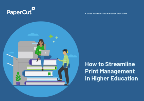 How to Streamline Print Management in Higher Education