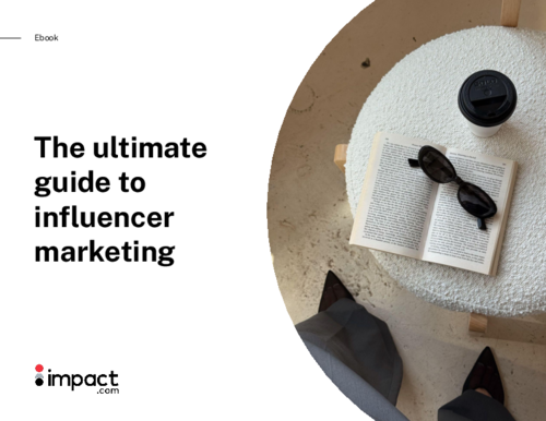 The ultimate guide to influencer marketing