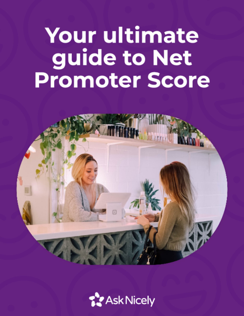 Your Ultimate Guide to Net Promoter Score by AskNicely