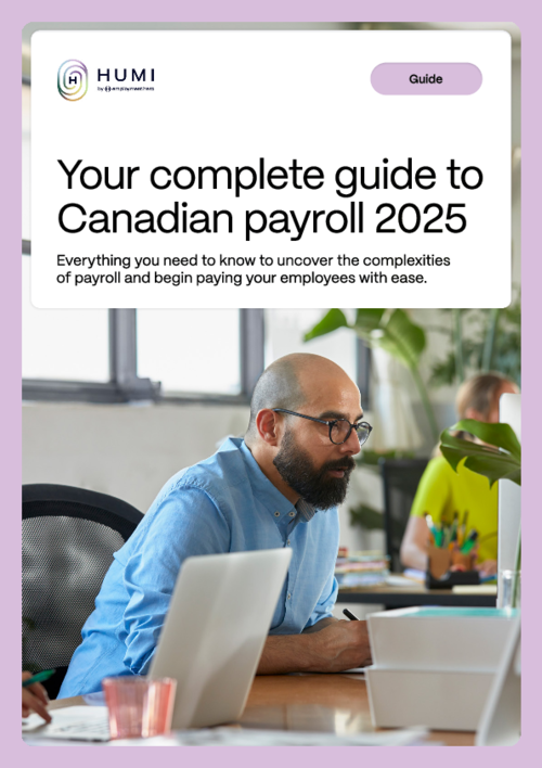 Your Complete Guide to Canadian Payroll 2025