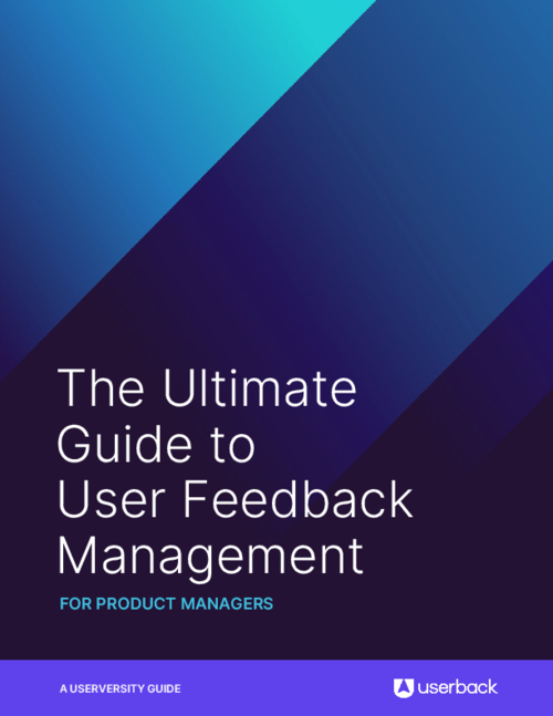 The Ultimate Guide to User Feedback Management