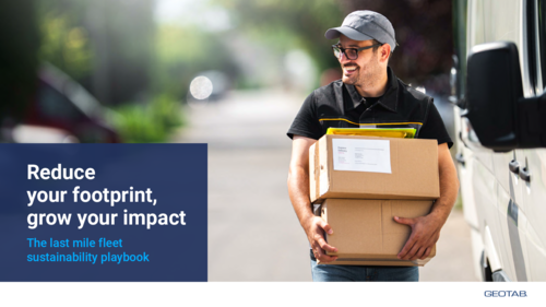 The Last Mile Fleet Sustainability Playbook: Reduce your footprint, grow your impact