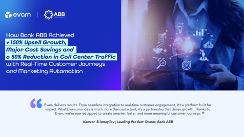 How Evam Helped Bank ABB Achieve +150% Upsell Growth with Real-Time Journeys