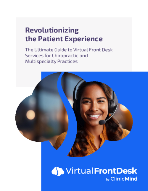 The Ultimate Guide to Virtual Front Desk Services for Chiropractic and Multispecialty Practices