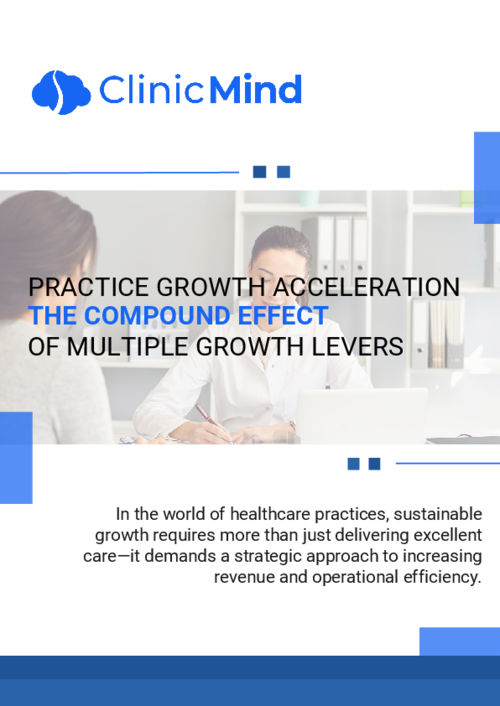 Unlock the Secrets to Sustainable Practice Growth: The Compound Effect of Multiple Growth Levers