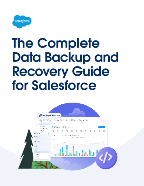 The Complete Data Backup and Recovery Guide for Salesforce