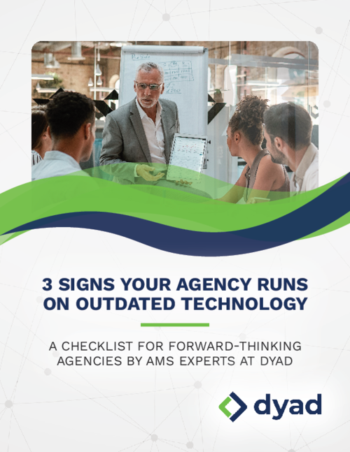 3 Signs Your Agency Runs on Outdated Technology