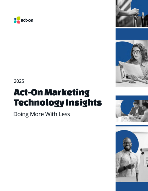Act-On Marketing Technology Insights: Do More With Less