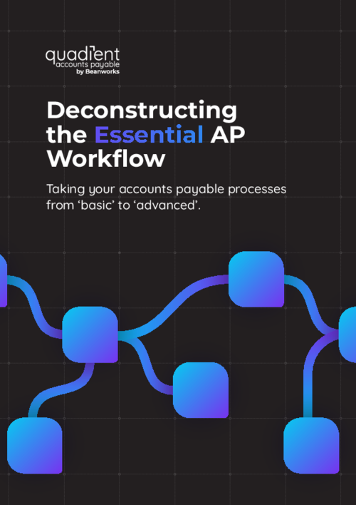 Deconstructing the Essential AP Workflow: Taking Your AP Processes From ‘Basic’ to ‘Advanced'