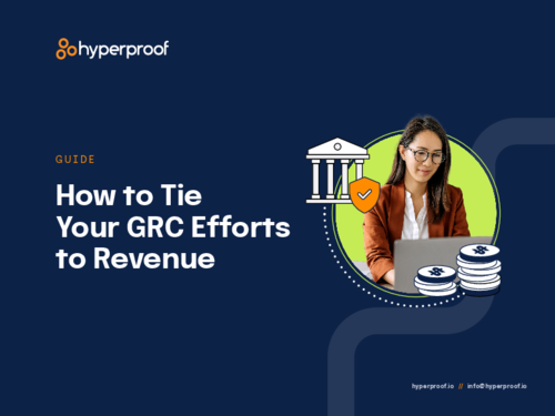 How to Tie Your GRC Efforts to Revenue (Guide)