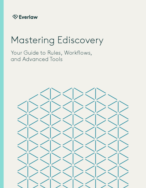 Mastering Ediscovery Your Guide to Rules, Workflows, and Advanced Tools