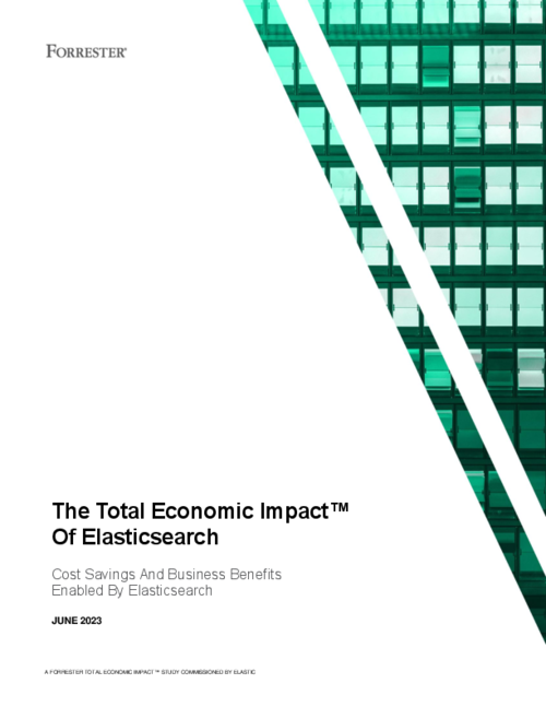 The Total Economic Impact of Elasticsearch