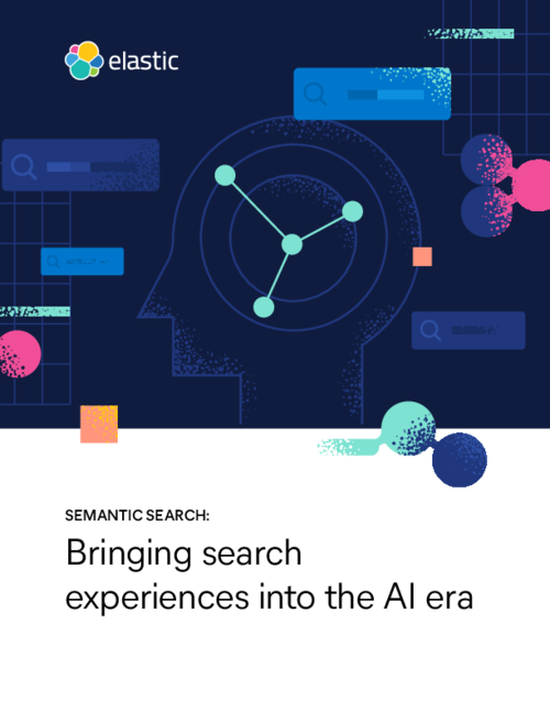 SEMANTIC SEARCH: Bringing search experiences into the AI era