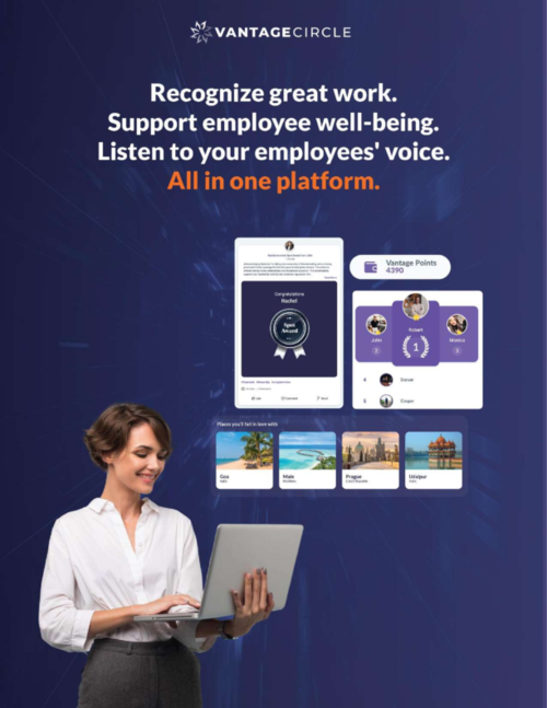 Vantage Circle Overview- Recognize great work. Support employee well-being. Listen to your employees’ voice. All in one platform.
