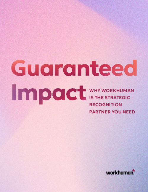 Guaranteed Impact: Why Workhuman Is The Strategic Recognition Partner You Need