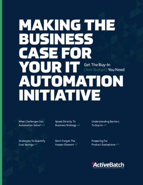 Making the Business Case For Your IT Automation Intitiative: Get The Buy-In (And Budget) You Need