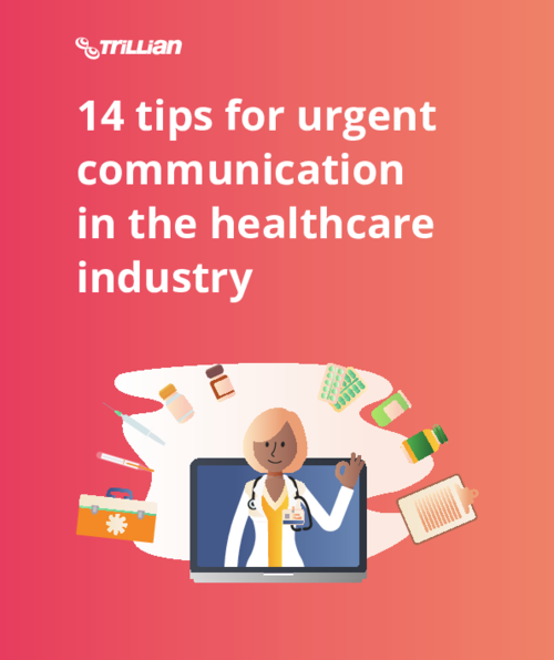 14 Tips for Urgent Communication in the Healthcare Industry