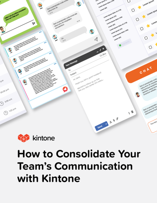 How to Consolidate Your Team's Communication with Kintone eBook