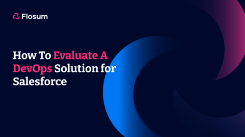 How to Evaluate a DevOps Solution for Salesforce