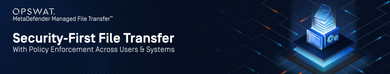 MetaDefender Managed File Transfer