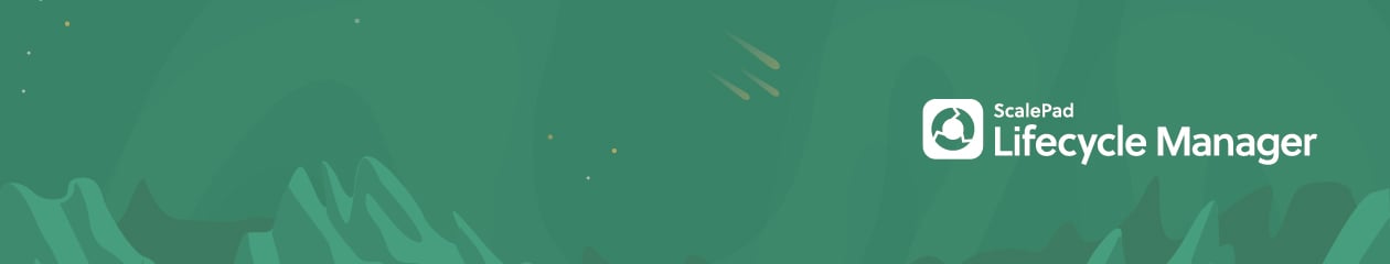 ScalePad Lifecycle Manager