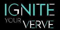 Ignite Your Verve