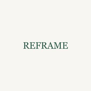 Reframe Practice Reframe Practice