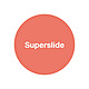 Superslide