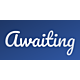 Awaiting